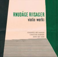 Riisager, Knudåge: Violinværker (1 CD)