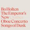Bo Holten, opera Kejserens Nye Klæder. Obo koncert