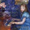 Beethoven / Schumann / Tchaikovsky / Debussy / Mozart / Bartok: Piano Music for Children