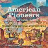 American Pioneers; Music for String Orchestra. CD