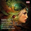 Hans Rott. Orkestermusik. Christopher Ward