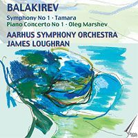 Balakirev: Tamara - Symphony No. 1 - Piano Concerto No. 1
