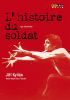 L´histoire du soldat. Igor Stravinsky. DVD