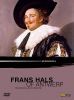 Frans Hals of Antwerp; kunstdokumentar af Jonne Sverijn. DVD