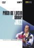 Paco De Lucia & Group: Jazz. DVD