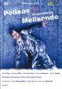 Debussy. Pelleas et Melisande. Bluray