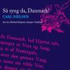Så syng da, Danmark. Carl Nielsen . Kor 72, Michael Bojesen, Kasper Vadsholt.
