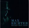 Max Richter. Henry May Long