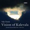 Tormis, Veljo: Vision of Kalevala