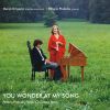 Plakidis, Peteris: You Wonder At My Song