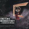Sleeper, Thomas: Einstein's Inconsistency A Series of Operas