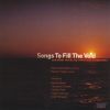 Thomson / Ives / Wheeler m.m.: Songs To Fill The Void