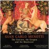 Menotti, Gian Carlo: The Unicorn, the Gorgon and the Manticore