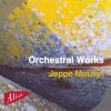 Moulijn, Jeppe: Orchestral Works