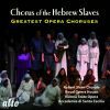 Diverse: Chorus of the Hebrew Slaves - Greatest Opera Choruses