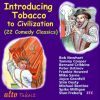 Introducing Tobacco to Civilization -  22 Comedy Classic Vol-. 3