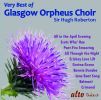 Diverse: The Glasgow Orpheus Choir - The Very Best Of