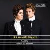 Rameau, Jean-Philippe: Les Amants trahis - & 3 more Cantatas