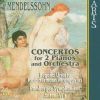 Mendelssohn-Bartholdy, Felix: Concertos For 2 Pianos & Orchestra
