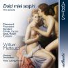 Monteverdi / Frescobaldi / Dowland / Cac: Dolci Miei Sospiri - Arie Antiche