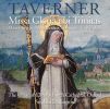 Taverner, John: Missa Gloria Tibi