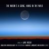 Heggie, Jake: The Moon's a gong, hung in the wild (songs)