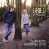 Grieg. Lyriske sange. Claire Booth, sopran