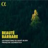 Beauté Barbare. Musik af Telemann. Les Musiciens De Saint-Julien