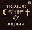 Diverse: Trialog - Music for the One God