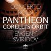 Pantheon. Corelli´s Orbit. Somis, Caldara, Vivaldi, Purcell, Castrucci
