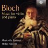 Bloch, Ernest: Music for Violin and Piano
