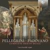 Pellegrini. Padovano.Komplet orgel musik. Luca Scandali, orgel.