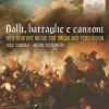 Cavazzoni / Guami / Picchi / Valente / Malvezzi / Trabaci: 16thCentury Music for Organ and Percussion