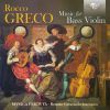 Rocco Greco. Musik for basviolin (viola da braccio)