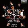 Respighi. Quartetto Dorico. Klaverkvintet. Strygekvartet. Davinci Ensemble
