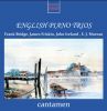 Bridge / Friskin / Ireland / Moeran: English Piano Trios