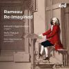 Rameau Re-Imagined. Higginbottom, orgel, Teague, Sopran.