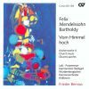 Mendelssohn: Vom Himmel Hoch - Geistliche Musik, Vol.  2