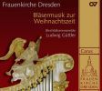 Praetorius / Schröter / Gabrieli / Monteverdi / Eccard m.m.: Bläsermusik zur Weihnachtszeit
