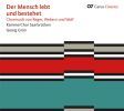 Reger / Webern / Wolf: Der Mensch lebt und Bestehet - Choral Works
