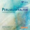 Schwemmer, Frank: Perlmuttfalter - Contemporary Choral Music for mixed choir