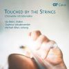 Gjeilo / Miskinis / Nystedt / Høybye m.m.: Touched by the Strings - Choir works with solo violin