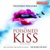 Vaughan Williams, Ralph: The Poisoned Kiss (2 CD)