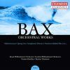 Bax: Orchestral Works, Vol.  2