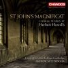 Howells Herbert: St John'S Magnificat