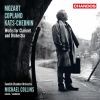 Mozart / Copland / Kats-Chernin: Clarinet Concerto KV 622 / Concerto for Clarinet and Strings / Ornamental Air