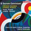 Vierne / Poulenc / Langlais / Messiaen: O Sacrum Convivium - French Sacred Choral Works