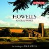 HOWELLS : CHORAL WORKS  (2 CD)