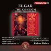 Elgar, Edward: The Kingdom,, Op. 51 / Sospiri,, Op. 70 / Sursum Corda,, Op. 11 (2 CD)
