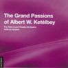 Ketelbey: The Grand Passions O